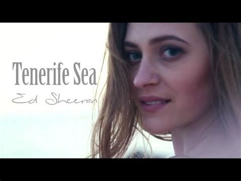 The duration of song is 04:01. Tenerife Sea Ed Sheeran Tradução - YouTube