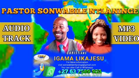 Pastor Sonwabile Ntlaninge Gospel Musicigama Likajesu Liyasindisa