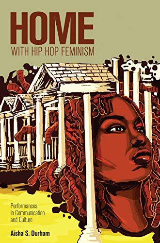 Home With Hip Hop Feminism Performances In Communication And Culture