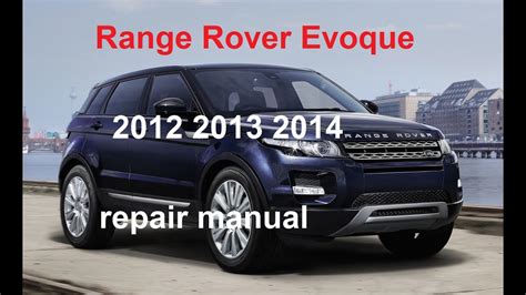 2012 Range Rover Evoque Repair Manual 2013 2014 Youtube