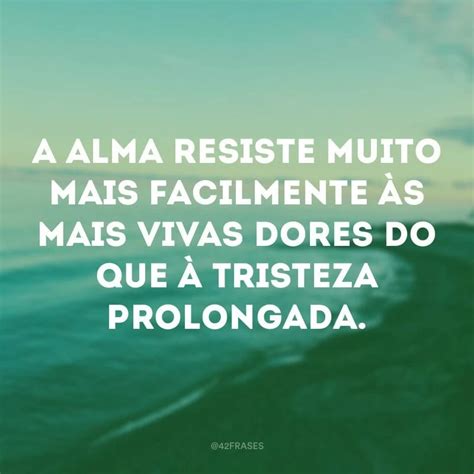 Frases De Sentimentos Para Voc Aprender A Lidar E Amadurecer