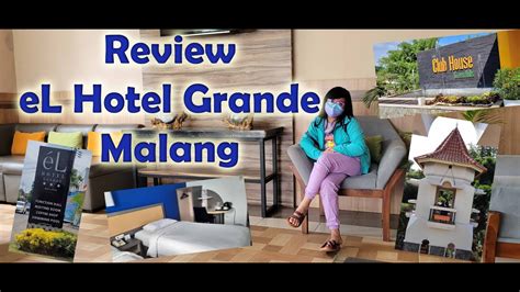 Review EL Hotel Grande Malang YouTube