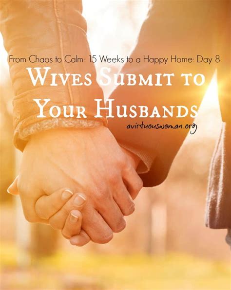 Wives Submit To Your Husbands Day 8 A Virtuous Woman A Proverbs 31 Ministry
