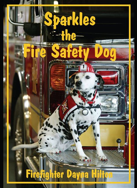 Childrens Book Author Dayna Hilton New Sparkles The Fire Safety Dog