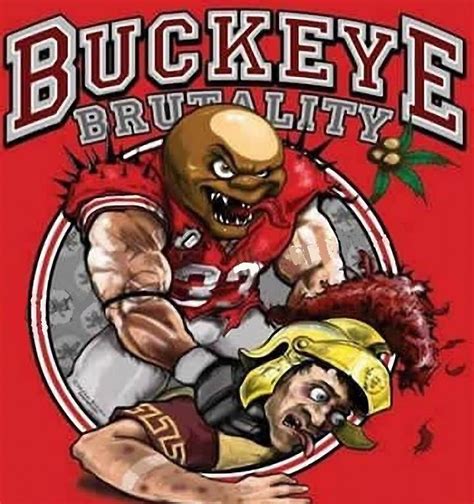 Buckeye Brutality Ohio State Buckeyes Football Ohio Buckeyes Ohio