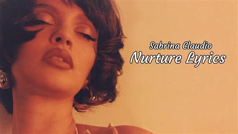 Nurture Sabrina Claudio Lyrics Youtube