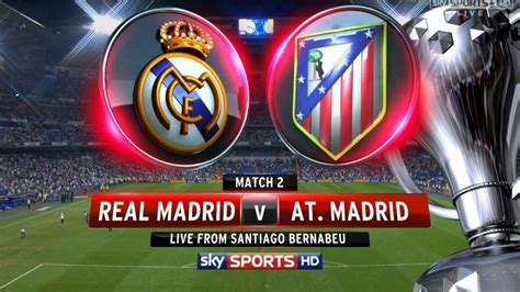 Live Real Madrid Vs Atletico Madrid Live Stream Champions League Final