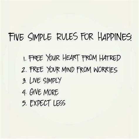 5 Simple Rules For Happiness Great Quotes Live Simply Hatred