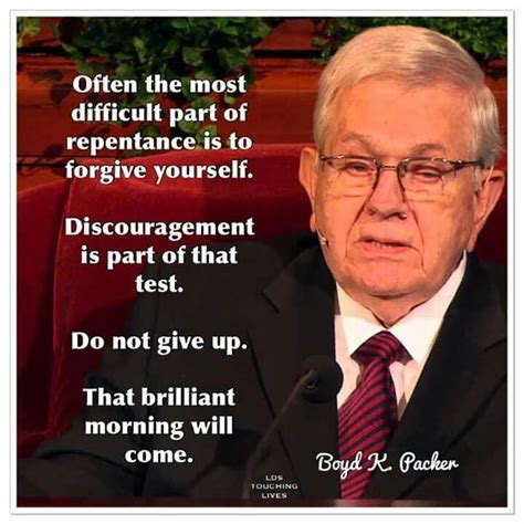 Boyd K Packer Repentance Forgiving Yourself Dont Give Up