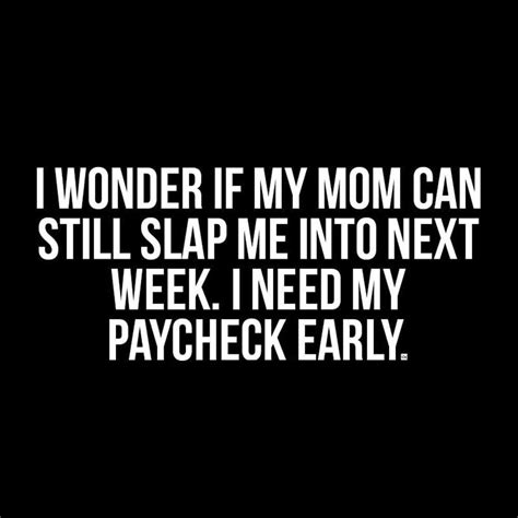 i need my paycheck early sarcastic quotes funny quotes minions funny