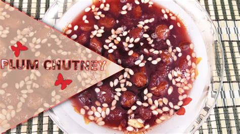 I'm a huge fan of chutney, but i must admit, up until a couple of years ago i you now have 29 different plum recipes to choose from, and surely one (and hopefully more) will. Ramadan special Plum chutney | Quick and easy plum chutney ...