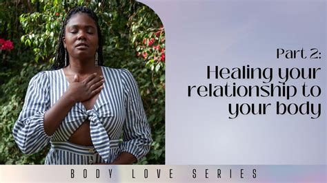 body love part 2 healing your relationship to your body youtube