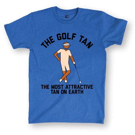 The Golf Tan Most Attractive Funny Golfing Sports Humor