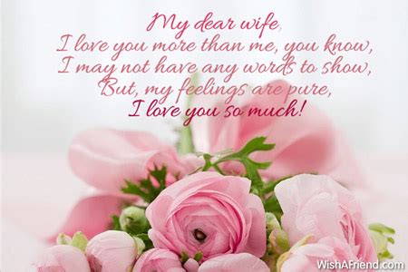 My dear wife, I love you, Love Message For Wife I love you so much. and you, dear husband, have never failed us in any way. 69.