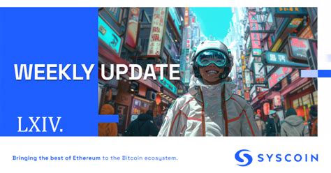 Syscoin Rollux Weekly Update Lxiv
