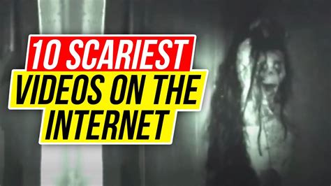 10 Scariest Videos On The Internet Most Scary Videos On The Internet