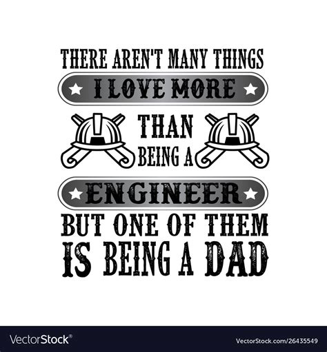 Engineer Dad Father Day Quote And Saying Good Vector Image