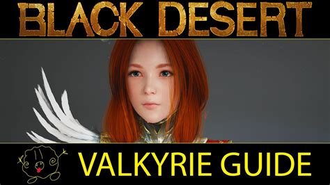 Starting as a new player in black desert online can always be hard. Black Desert Online Guide: Valkyrie | Valkyrie, Online, Guide