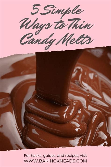 7 Simple Ways To Thin Candy Melts Baking Kneads Llc