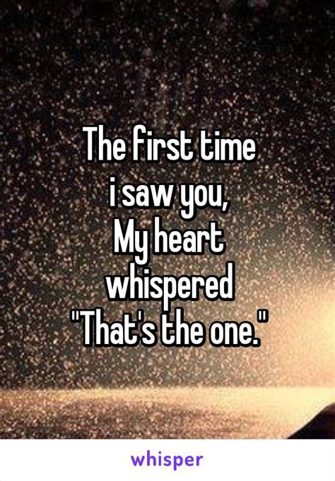 The First Time I Saw You My Heart Whispered Thats The One