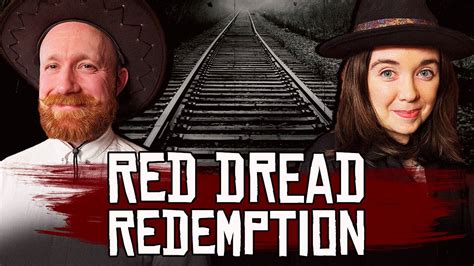 Red Dread Redemption Rpg Pt 2 From The Cradle Youtube