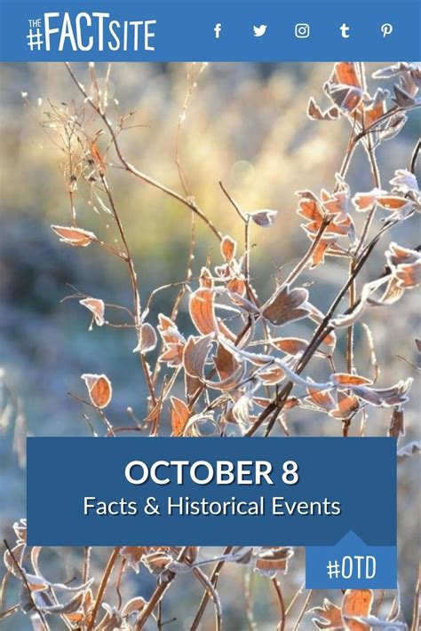 October 8 Facts And Historical Events On This Day The Fact Site