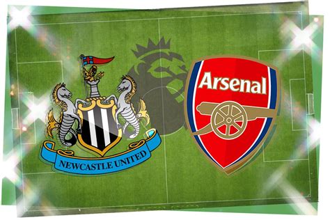 Newcastle Vs Arsenal Live Premier League Match Stream Latest Score
