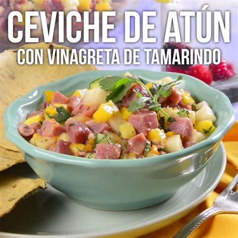 A continuación, te compartimos interesantes datos sobre el consumo de atún en méxico, según la comisión nacional de acuacultura y pesca (conapesca) Ceviche de Atún con Vinagreta de Tamarindo | Receta ...