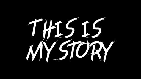 This Is My Story Youtube