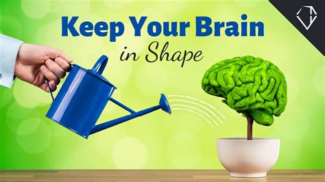 How To Keep Your Brain In Shape 8 Brain Fitness Tips Youtube