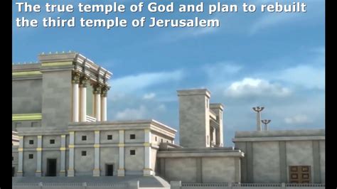 The True Temple Of God And Plan To Rebuilt The Third Temple Of Jerusalem Youtube