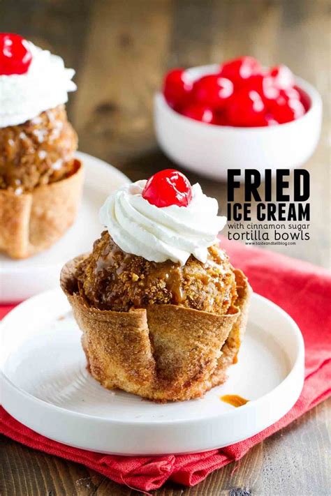 In a large skillet melt 1 tablespoon butter over medium high heat. Fried Ice Cream with Cinnamon Tortilla Bowls - Taste and Tell