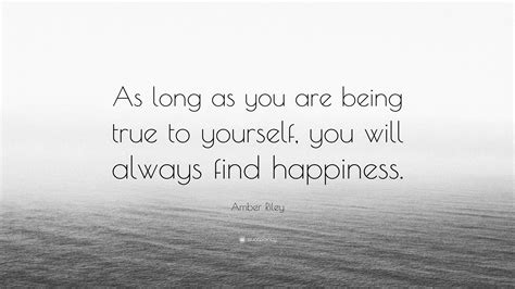 Amber Riley Quote As Long As You Are Being True To Yourself You Will