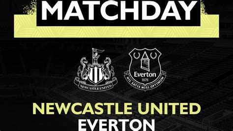 Newcastle United vs Everton, Premier League Live streaming, NEW v EVE