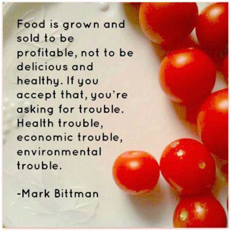 Mark Bittman Quote Organic Food Quotes Organic Fruit Healthy