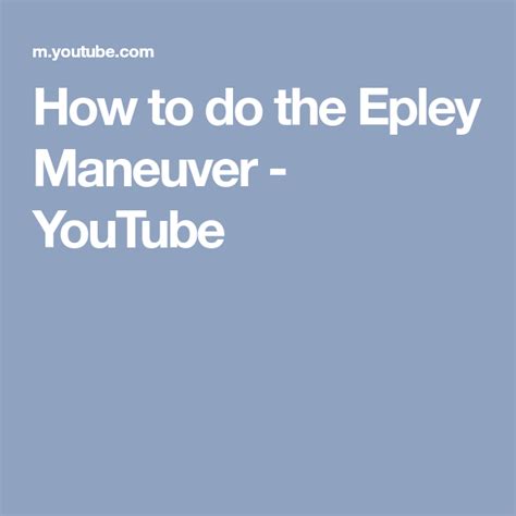 How To Do The Epley Maneuver Youtube Epley Maneuver