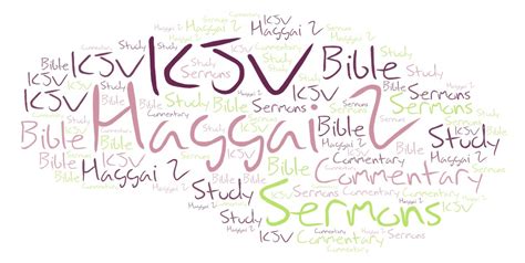The book of the prophet. Haggai 2 Sermons KJV About Commentary Bible Study