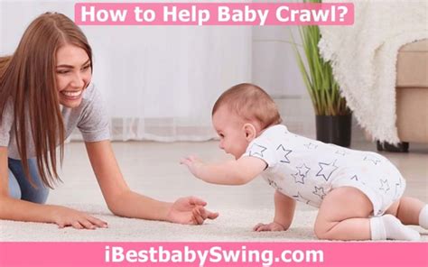 How To Help Baby Crawl Parents Guide By Baby Experts
