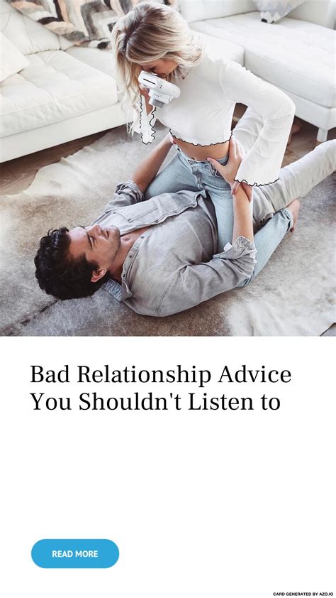 Bad Relationship Advice You Shouldnt Listen To Bad Relationship Advice Relationship