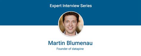 November 1960) ist ein österreichischer journalist und radiomoderator. Expert Interview with Martin Blumenau, Founder of datapine