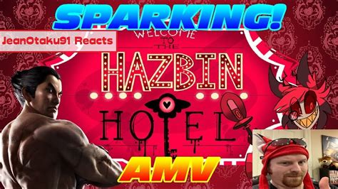 Jeanotaku Reacts Hazbin Hotel Amv Tekken Sparking Youtube My Xxx Hot Girl