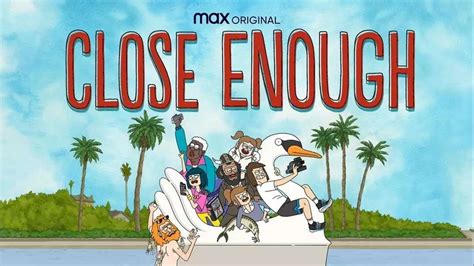 Close Enough Trailer Und Startdatum Zur 3 Staffel Der Animationsserie Von Hbo Max