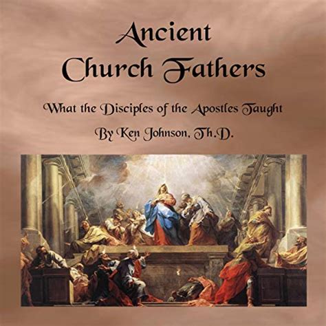 Ancient Church Fathers What The Disciples Of The Apostles Taught Flyers Online