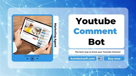 Youtube Comment Bot The Best Way To Grow Your Yt Channel