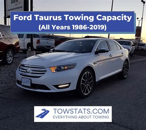 Ford Taurus Towing Capacity All Years 1986 2019