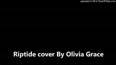Vance Joy Riptide Cover By Olivia Grace Youtube