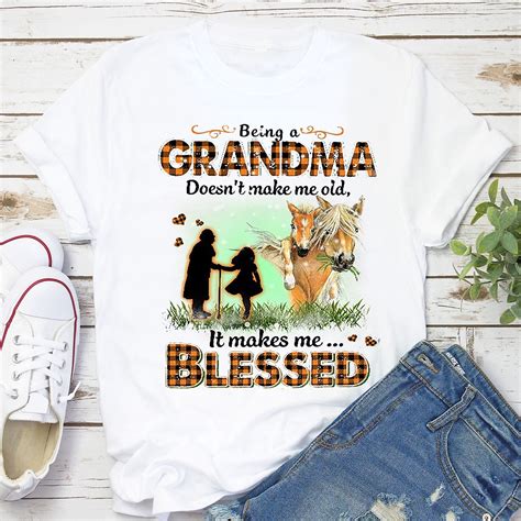 being a grandma doesn t make me old it makes me blessed etsy