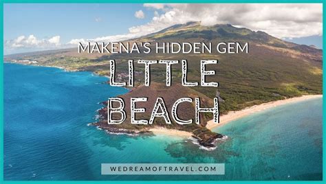 🏝 Little Beach Maui Complete 2024 Guide To Makenas Hidden Gem