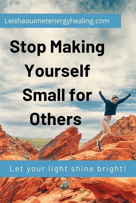 Stop Letting Others Dim Your Light Just So They Are More Comfortable Let Yourself Shine Bright
