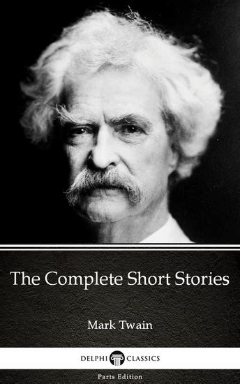 The Complete Short Stories By Mark Twain Illustrated Read Book Online
